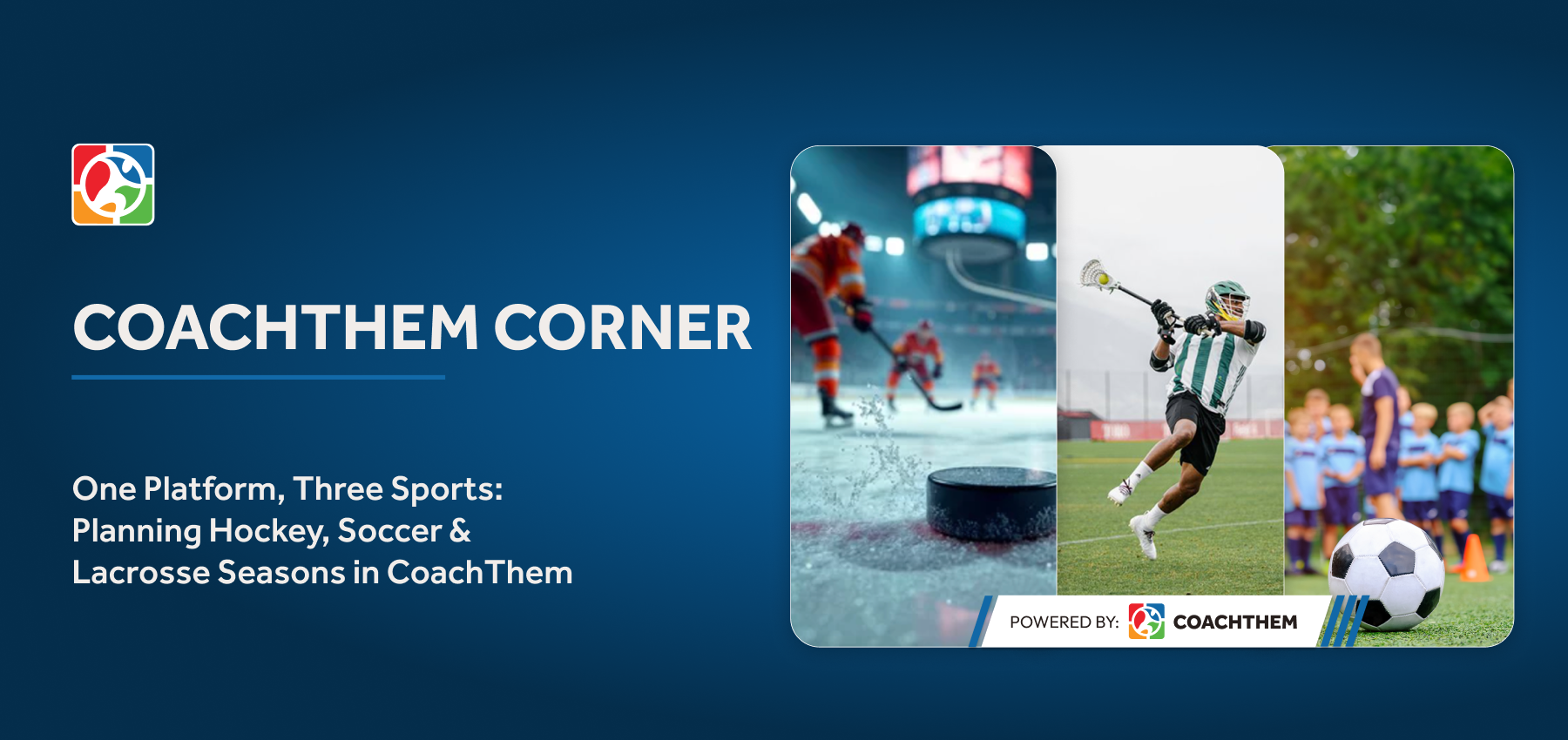 One Platform, Three Sports: Planning Hockey, Soccer & Lacrosse Seasons in CoachThem