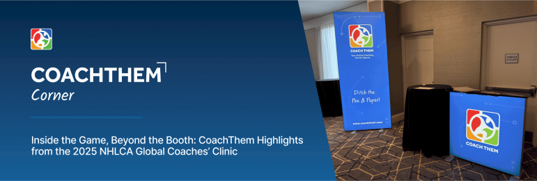 CoachThem at the NHLCA Global Coaches' Clinic: Takeaways, Connections, and Coach Shoutouts